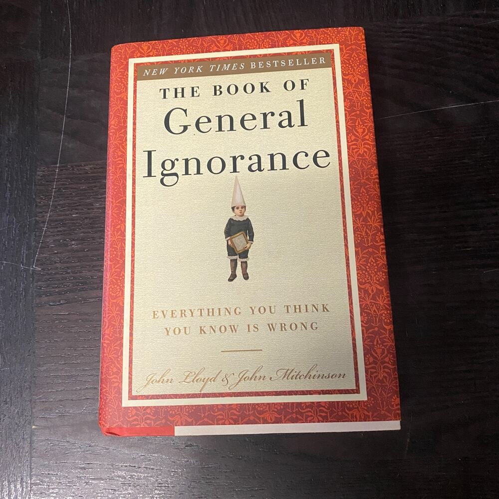 Book of General Ignorance by John Lloyd and John Mitchinson (2007, Hardcover)